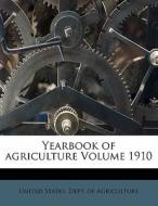 Yearbook Of Agriculture Volume 1910 edito da Nabu Press