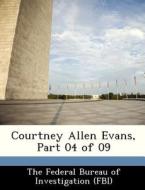 Courtney Allen Evans, Part 04 Of 09 edito da Bibliogov