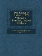 Der Krieg in Italien, 1859, Volume 2 - Primary Source Edition edito da Nabu Press