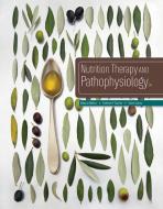 Nutrition Therapy and Pathophysiology di Marcia Nahikian Nelms, Kathryn P. Sucher edito da Cengage Learning, Inc