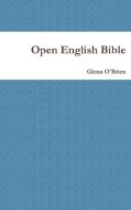 Open English Bible di Glenn O'Brien edito da Lulu.com