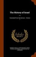 The History Of Israel ... di Heinrich Ewald, John Frederick Smith, Russell Martineau edito da Arkose Press