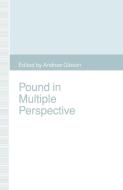 Pound in Multiple Perspective edito da Palgrave Macmillan