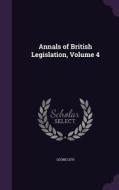 Annals Of British Legislation, Volume 4 di Leone Levi edito da Palala Press
