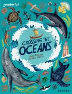 Readerful Independent Library: Oxford Reading Level 19: Crossing The Oceans di Abbie Rushton edito da Oxford University Press