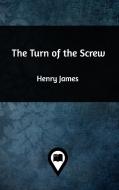 The Turn of the Screw di Henry James edito da Blurb