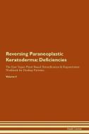 Reversing Paraneoplastic Keratoderma: Deficiencies The Raw Vegan Plant-Based Detoxification & Regeneration Workbook for  di Health Central edito da LIGHTNING SOURCE INC