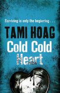 Cold Cold Heart di Tami Hoag edito da Orion Publishing Co