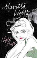 Night Shift di Maritta Wolff edito da Simon & Schuster