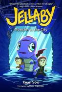 Jellaby: Monster in the City di Kean Soo edito da STONE ARCH BOOKS