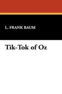 Tik-Tok of Oz di L. Frank Baum edito da Wildside Press