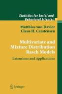 Multivariate and Mixture Distribution Rasch Models di Claus H. Carstensen, Matthias Davier edito da Springer New York