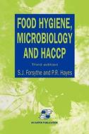Food Hygiene, Microbiology and HACCP di S. J. Forsythe, P. R. Hayes edito da Springer US