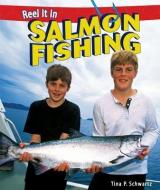 Salmon Fishing di Tina P. Schwartz edito da POWERKIDS PR