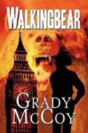 Walkingbear di Grady McCoy edito da America Star Books