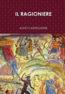 Il Ragioniere di Alfio Castiglione edito da Lulu.com