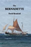 The Bernadette di David Bramhall edito da Createspace