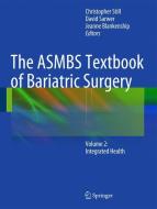 The ASMBS Textbook of Bariatric Surgery di Christopher Still edito da Springer-Verlag New York Inc.