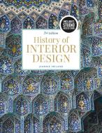 History Of Interior Design di Jeannie Ireland edito da Bloomsbury Publishing Plc