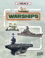 A Timeline of Warships di Tim Cooke edito da CAPSTONE PR