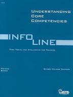 Understanding Core Competencies di Sandra Millers Younger edito da ASTD
