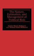 The Nature, Estimation, and Management of Political Risk di Janice Monti-Belkaoui, Ahmed Riahi-Belkaoui, Unknown edito da Quorum Books