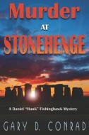 Murder at Stonehenge di Gary D. Conrad edito da Rainbow Books, Inc.