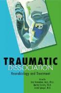 Traumatic Dissociation di Eric Vermetten edito da American Psychiatric Publishing