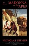 Madonna of the Apes: A Fred Taylor Art Mystery di Nicholas Kilmer edito da Poisoned Pen Press