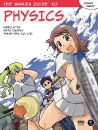 The Manga Guide To Physics di Hideo Nitta edito da No Starch Press,US