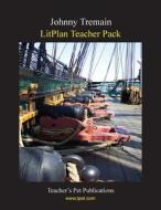 Litplan Teacher Pack: Johnny Tremain di Barbara M. Linde edito da Teacher's Pet Publications