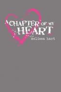 A Chapter Of My Heart di Melissa Hart edito da America Star Books