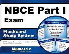 Nbce Part I Exam Flashcard Study System: Nbce Test Practice Questions and Review for the National Board of Chiropractic Examiners Examination edito da Mometrix Media LLC