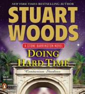 Doing Hard Time di Stuart Woods edito da Penguin Audiobooks