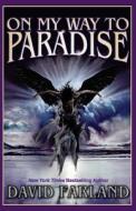 On My Way To Paradise di David Farland edito da Wordfire Press