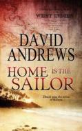Home Is the Sailor di David Andrews edito da Caliburn Press