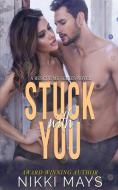 Stuck with You di Nikki Mays edito da LIGHTNING SOURCE INC