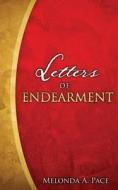 LETTERS OF ENDEARMENT di MELONDA A. PACE edito da LIGHTNING SOURCE UK LTD