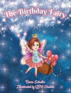 The Birthday Fairy di Becca Schultz edito da XLIBRIS US
