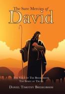 The Sure Mercies of David di Daniel Timothy Bridegroom edito da XLIBRIS US