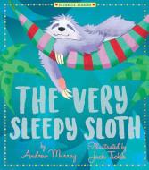 The Very Sleepy Sloth di Andrew Murray edito da TIGER TALES