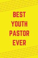 Best Youth Pastor Ever: Yellow Red Cool College Rule Lined Notebook Journal di Giftfulnest Journaling edito da LIGHTNING SOURCE INC
