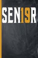 Sen19r Class of 2019 Senior Year of School: Gold Color College Ruled Notebook di Escape Press edito da LIGHTNING SOURCE INC