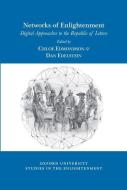 Networks of Enlightenment: Digital Approaches to the Republic of Letters edito da OXFORD UNIV PR