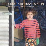 The Great American Paint In Project di William C. Weinaug, Mary Weinaug edito da ACC Art Books