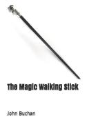 The Magic Walking Stick di John Buchan edito da INDEPENDENTLY PUBLISHED