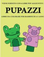 Libro da colorare per bambini di 4-5 anni (Pupazzi) di Gino Bianchi, Tbd edito da Best Activity Books for Kids