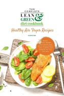 The Complete Lean and Green Diet Cookbook di Audrey Chambers edito da Kulture Kitchen Publishing House
