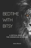 Bedtime With Bitsy di Record Alexis Record edito da Hypatia Press