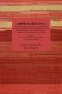 Travels in the Levant di Pierre Belon edito da Hardinge Simpole